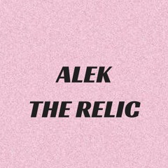 alek the relic