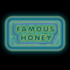 Famous Honey