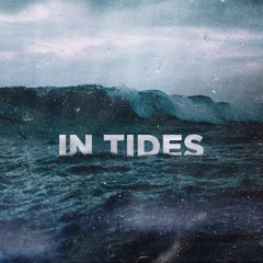 IN TIDES