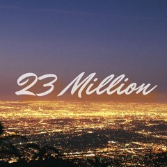 23 Million ✪