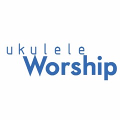 Ukulele Worship