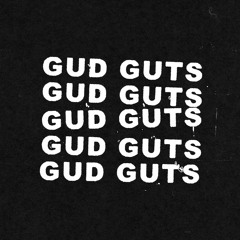 GUD GUTS