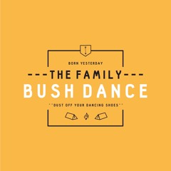The Family Bushdance