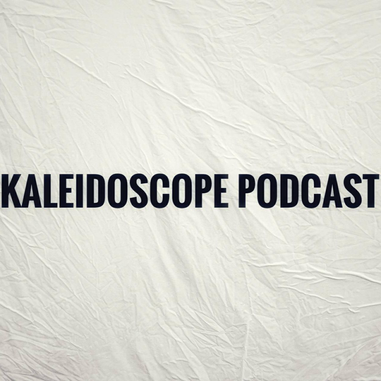 Kaleidoscope Podcast