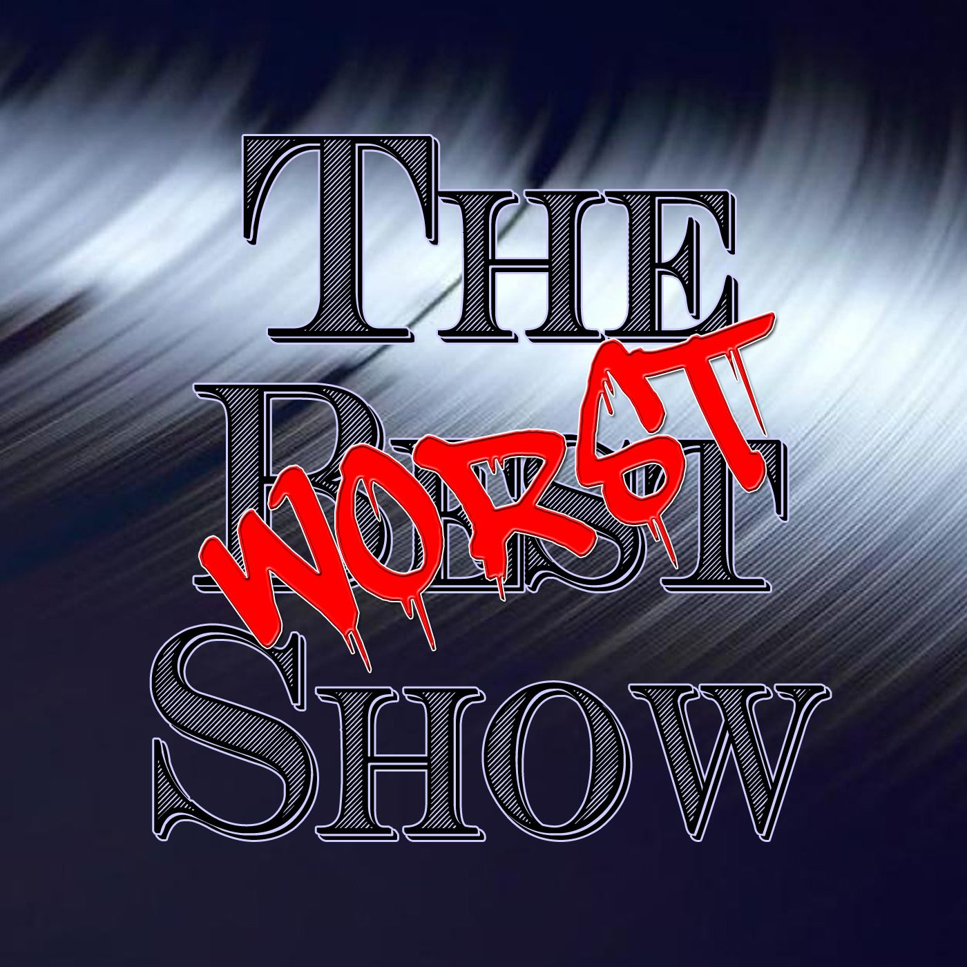 The Worst Show