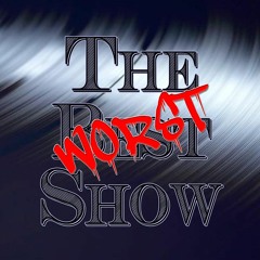 The Worst Show