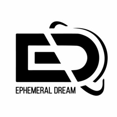 Ephemeral Dream