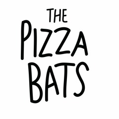 The Pizza Bats