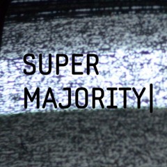 SuperMajority