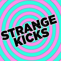 Strange Kicks