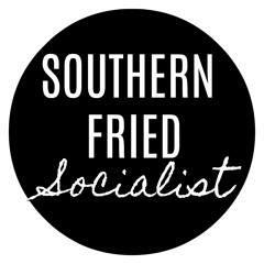 Southern Fried Socialist