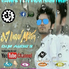 DJ Imran Mixing D.I.M Audio(Muhammad Imran)