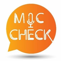 miccheck podcast