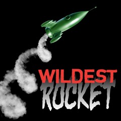 Wildest Rocket