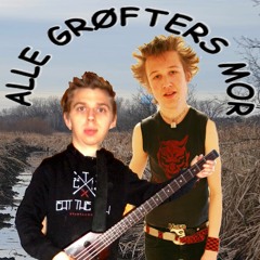 Alle Grøfters Mor