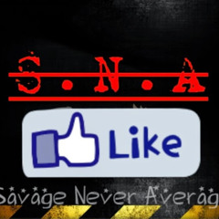 S.N.A SavageNeverAverage