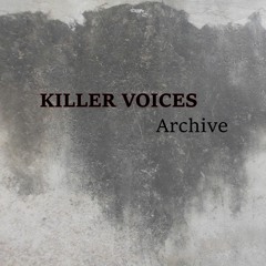 KILLER VOICES Archive