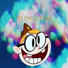 YungTism