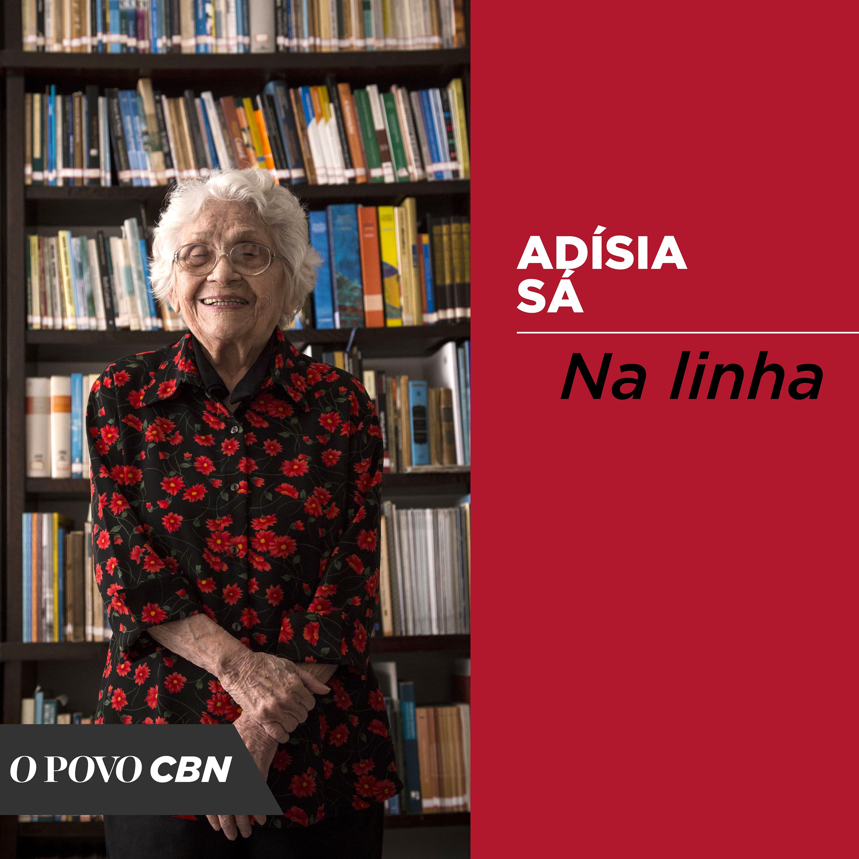 Na linha, com Adísia Sá