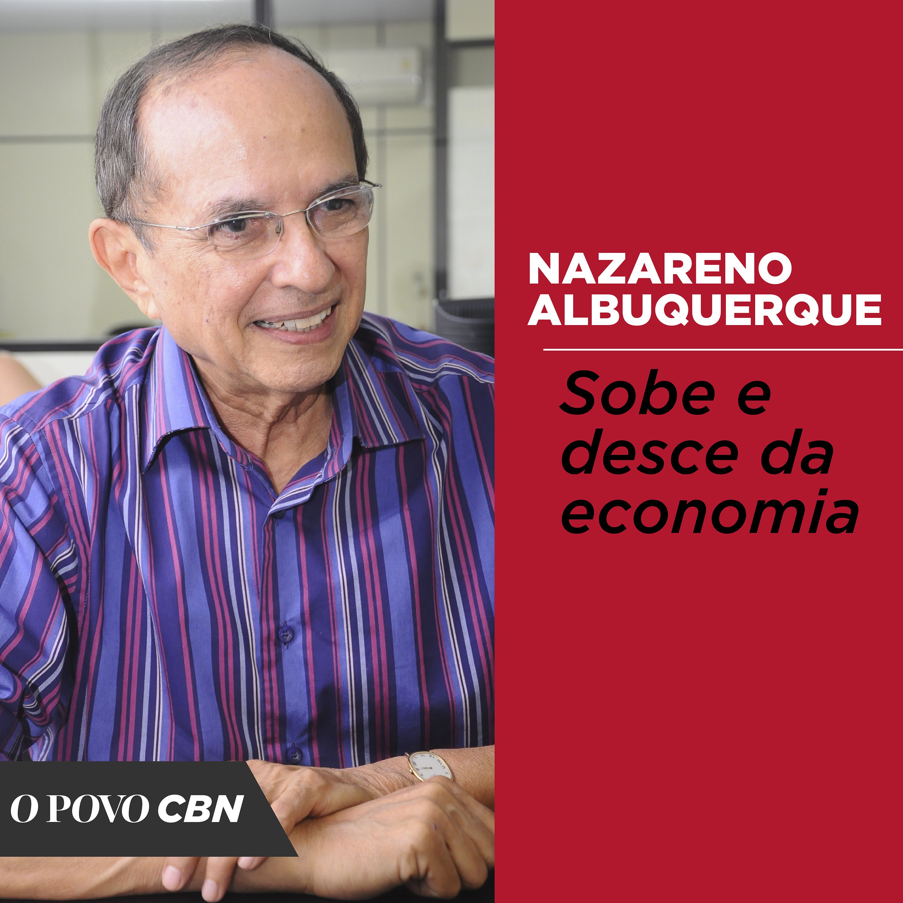 Sobe e desce da economia, com Nazareno Albuquerque