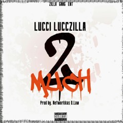 LUCCI LUCCZILLA