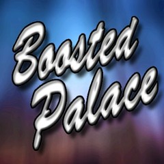 Boosted Palace