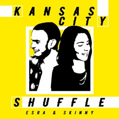 Kansas City Shuffle - Podcast mit Esra & Skinny