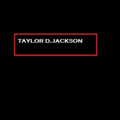 Taylor D Jackson