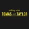 Talking With Tomas and Taylor