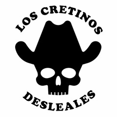Los Cretinos Desleales