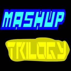 Mashup Trilogy