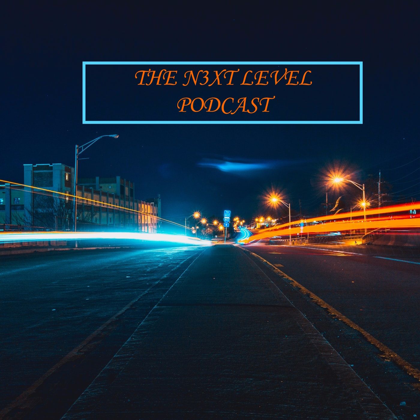 THE N3XT LEVEL PODCAST