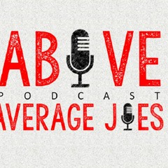 Above Average Joe's Episode 12