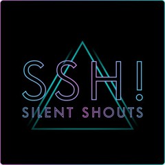 Silent Shouts