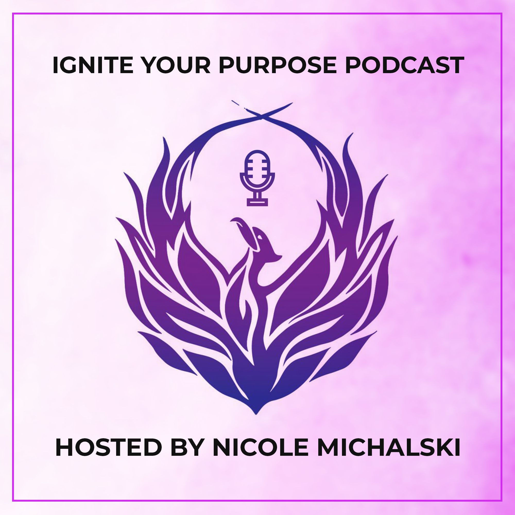 Ignite Your Purpose Podcast