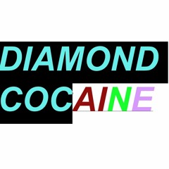 DIAMOND COCAINE
