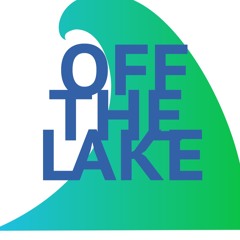 OFF THE LAKE