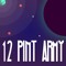 12 Pint Army