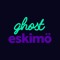 ghost eskimö