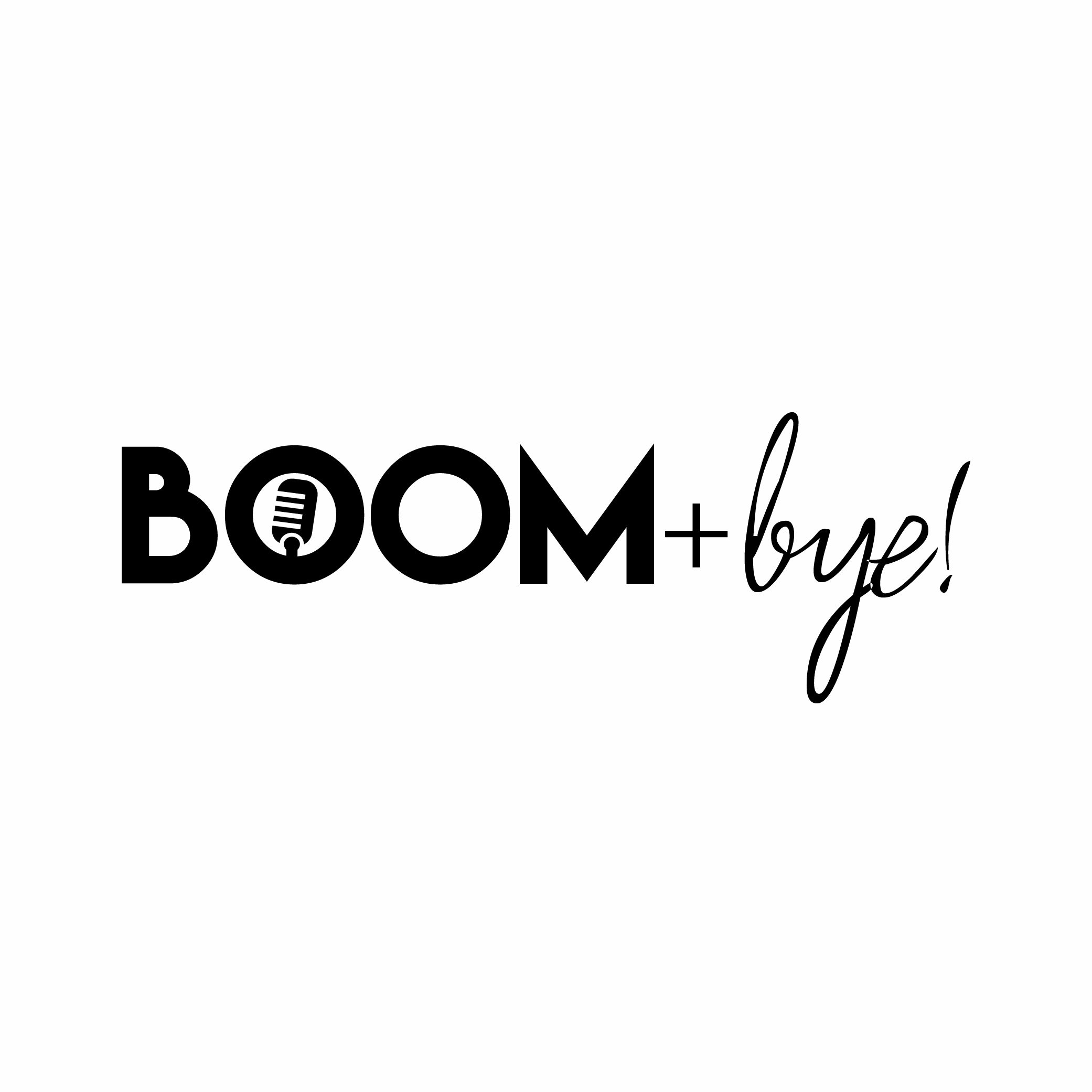BOOM+Bye!