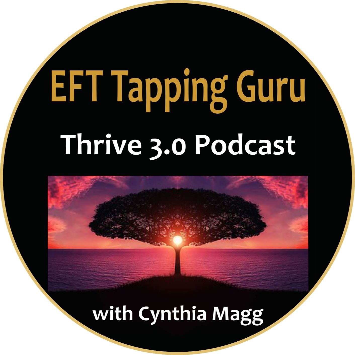 EFT Tapping Guru Thrive 3.0 Podcast