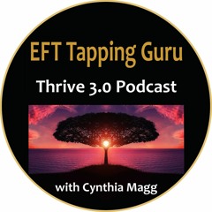 EFT Tapping Guru—Thrive 3.0 Podcast