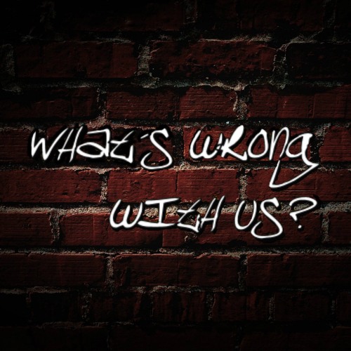 what's wrong with us? Podcast’s avatar