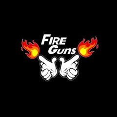 Fire Guns