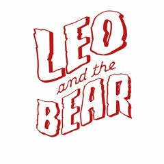 Leo and the Bear