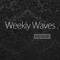 Weekly Waves || Chillout