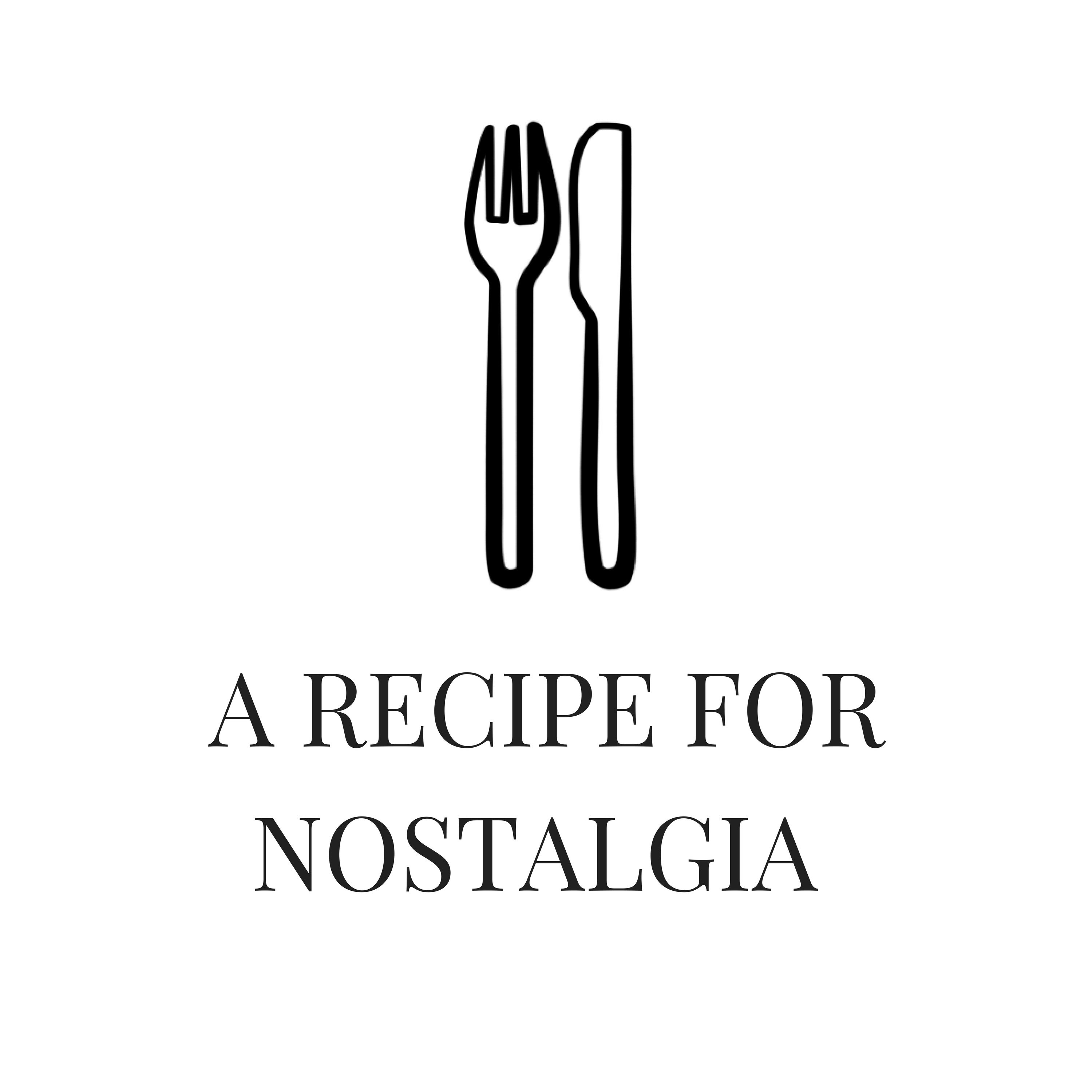 A Recipe for Nostalgia