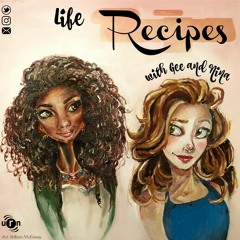 Life Recipes with Gee and Nina