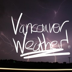 The Vancouver Weather Forecast Podcast