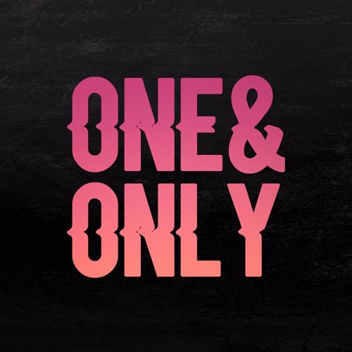 Stream ONE & ONLY music | Listen to songs, albums, playlists for free ...
